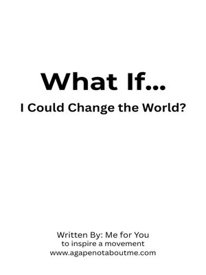 cover image of What If... I Could Change the World?